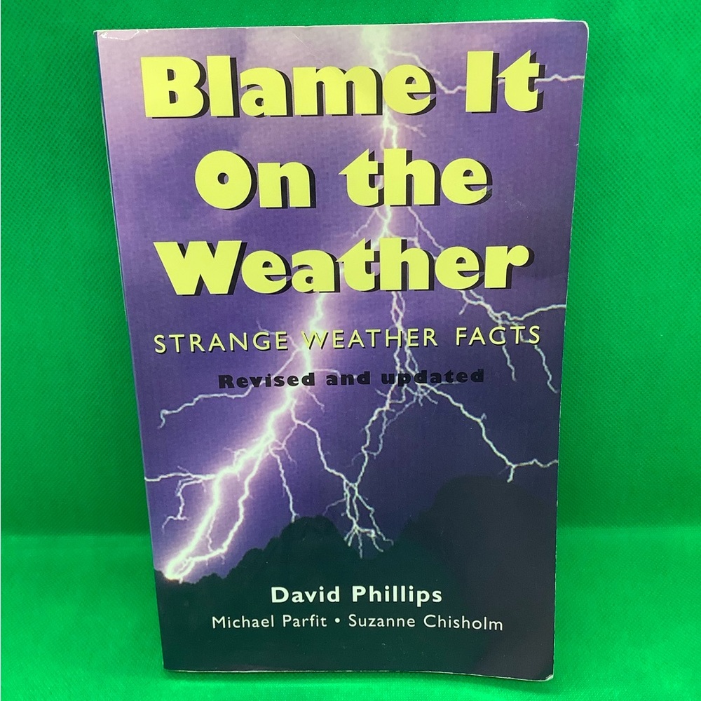 Blame It On The Weather Book by David Phillips